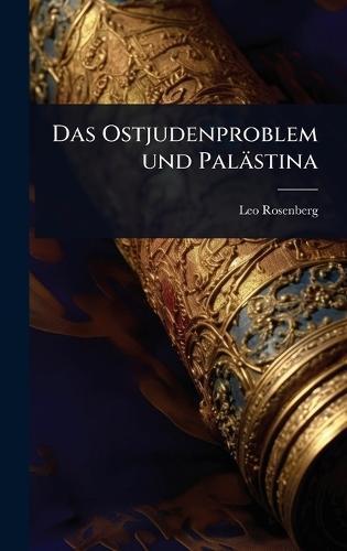 Das Ostjudenproblem und Palästina