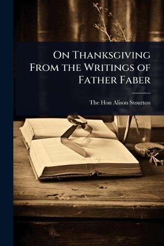On Thanksgiving From the Writings of Father Faber