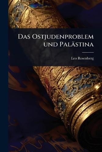 Das Ostjudenproblem und Palästina