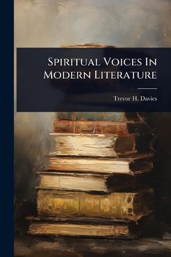 Spiritual Voices In Modern Literature