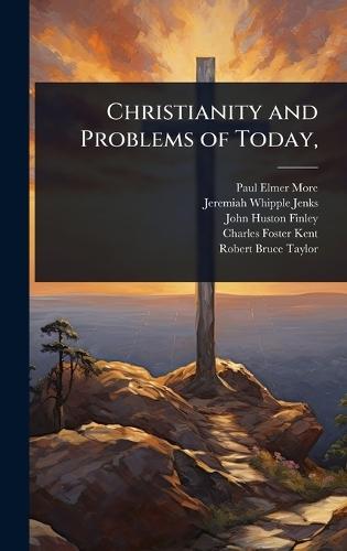 Christianity and Problems of Today,