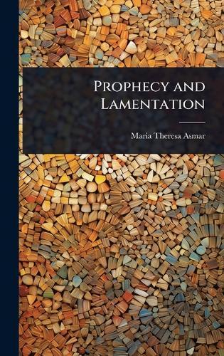 Prophecy and Lamentation