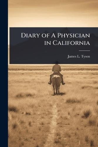 Diary of A Physician in California