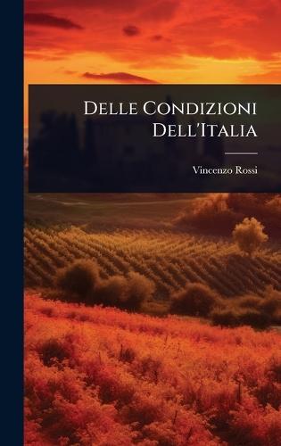 Delle Condizioni Dell'Italia