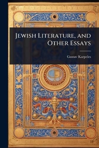Jewish Literature, and Other Essays