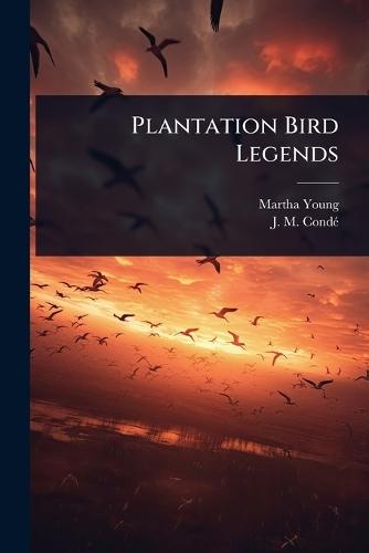 Plantation Bird Legends