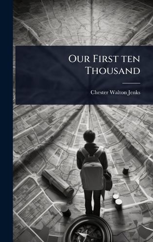 Our First ten Thousand