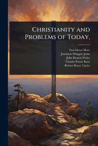 Christianity and Problems of Today,
