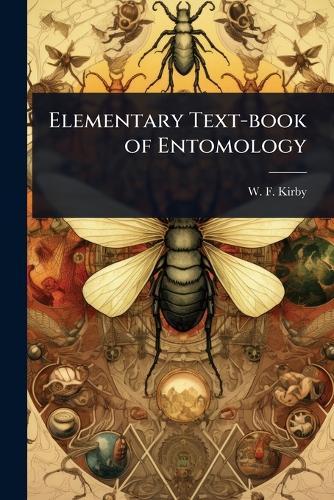 Elementary Text-book of Entomology