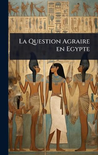 La Question Agraire en Egypte