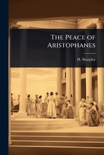 The Peace of Aristophanes