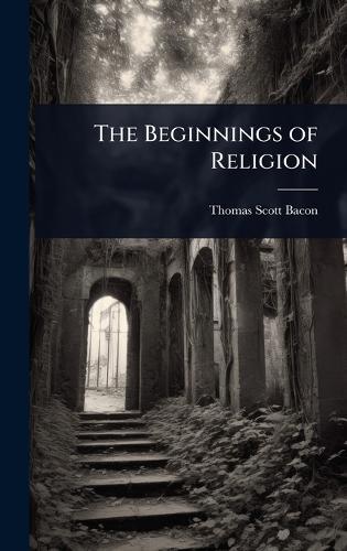 The Beginnings of Religion