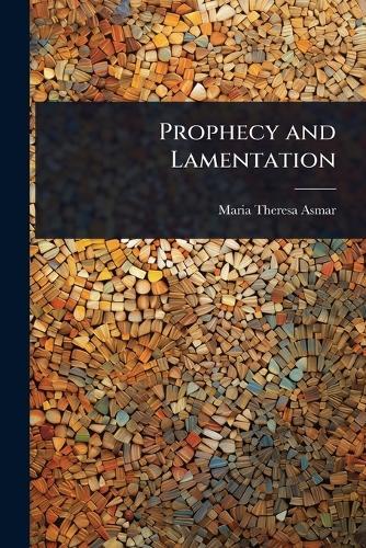 Prophecy and Lamentation