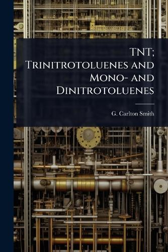 TNT; Trinitrotoluenes and Mono- and Dinitrotoluenes