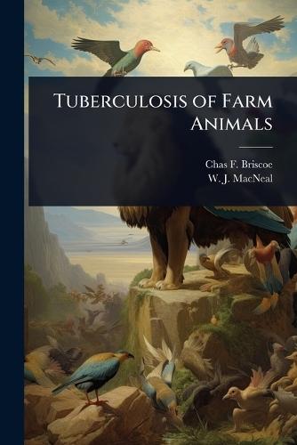 Tuberculosis of Farm Animals
