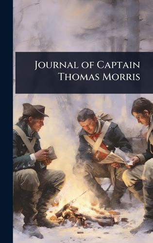 Journal of Captain Thomas Morris