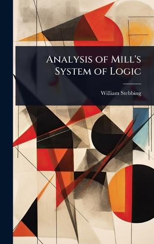 Analysis of Mill's System of Logic