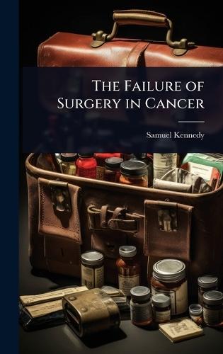 The Failure of Surgery in Cancer