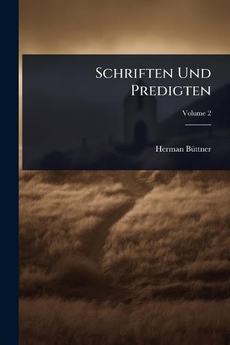 Schriften Und Predigten