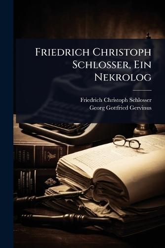 Friedrich Christoph Schlosser, Ein Nekrolog