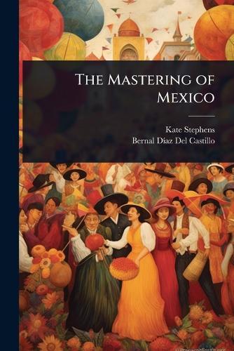 The Mastering of Mexico