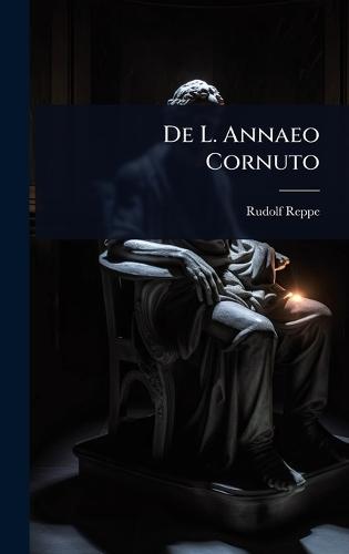 De L. Annaeo Cornuto