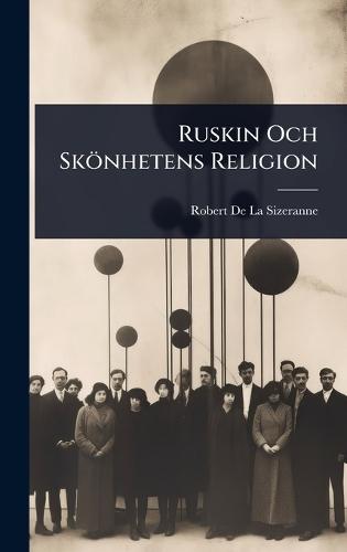 Ruskin Och Skönhetens Religion