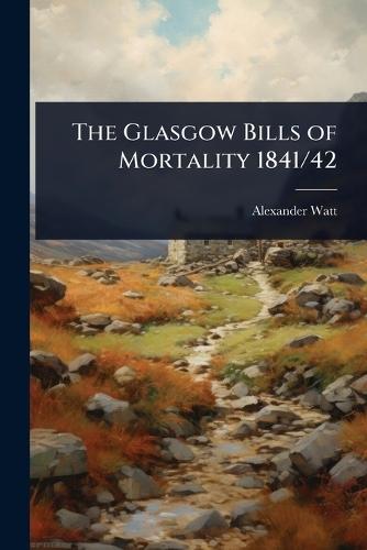The Glasgow Bills of Mortality 1841/42