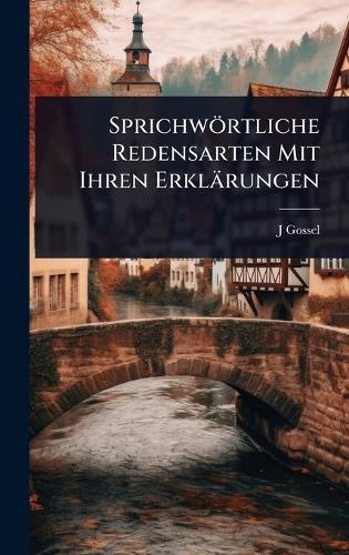 Sprichwörtliche Redensarten Mit Ihren Erklärungen