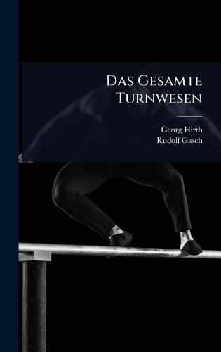 Das Gesamte Turnwesen