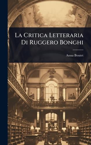 La Critica Letteraria Di Ruggero Bonghi