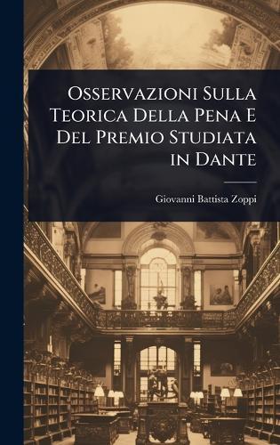 Osservazioni Sulla Teorica Della Pena E Del Premio Studiata in Dante