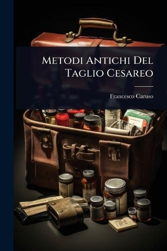 Metodi Antichi Del Taglio Cesareo