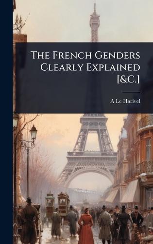 The French Genders Clearly Explained [&C.]