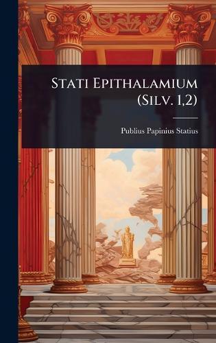Stati Epithalamium (Silv. 1,2)
