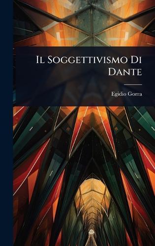Il Soggettivismo Di Dante