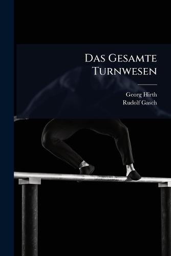 Das Gesamte Turnwesen