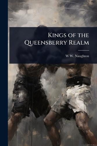 Kings of the Queensberry Realm