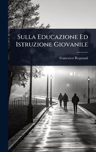 Sulla Educazione Ed Istruzione Giovanile
