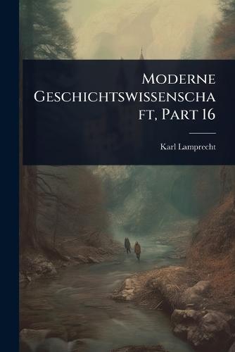 Moderne Geschichtswissenschaft, Part 16