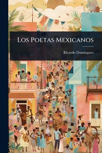 Los Poetas Mexicanos