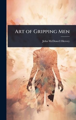 Art of Gripping Men