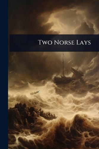 Two Norse Lays