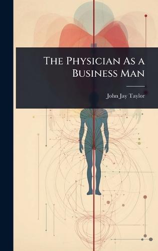 The Physician As a Business Man