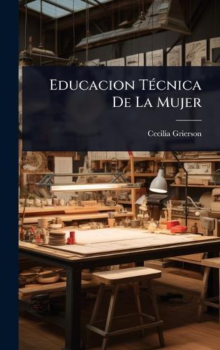 Educacion TÃ(c)cnica De La Mujer