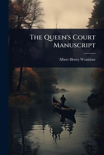 The Queen's Court Manuscript