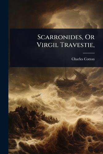 Scarronides, Or Virgil Travestie,