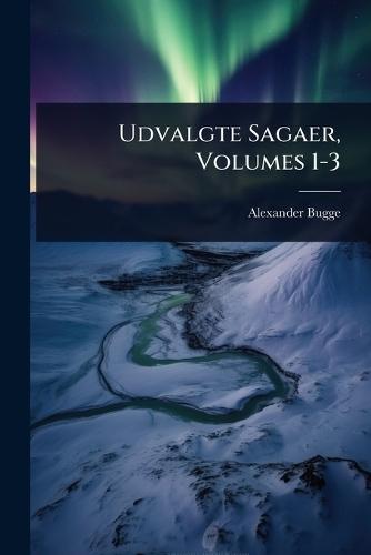 Udvalgte Sagaer, Volumes 1-3