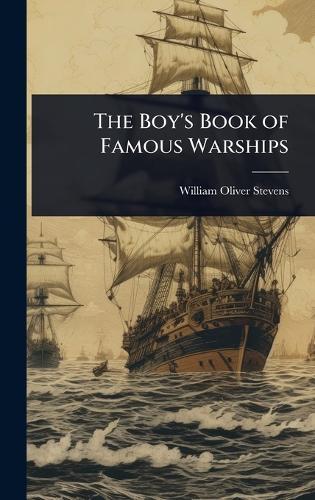 The Boy's Book of Famous Warships