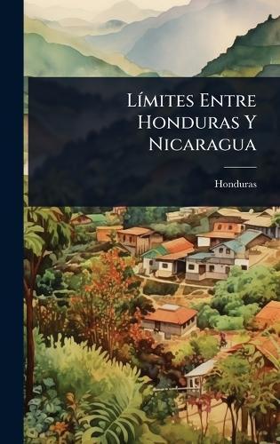 LÃ-mites Entre Honduras Y Nicaragua